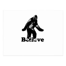 Bigfoot Believe Post Card