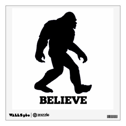 Bigfoot BELIEVE Wall Decal! Sasquatch Wall Sticker | Zazzle