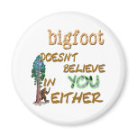 Bigfoot Doesn't Fridge Magnet