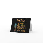 Bigfoot Has Pictures Card
