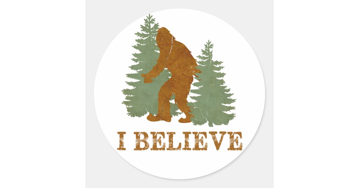 Bigfoot I believe Classic Round Sticker | Zazzle