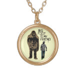 Bigfoot Is My Friend Pendants