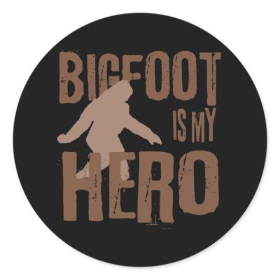 Bigfoot is my Hero Round Stickers by PaintingPony