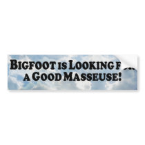 Bigfoot Looking for Good Masseuse - Basic Bumper Sticker