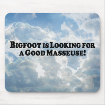 Bigfoot Looking for Good Masseuse - Basic Mousepad