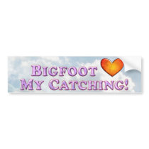 Bigfoot Loves My Catching - Basic Bumper Stickers