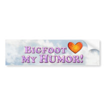 Bigfoot Loves My Humor - Basic Bumper Sticker