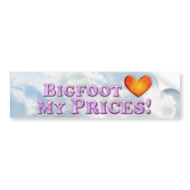 Bigfoot Loves My Prices - Basic Bumper Stickers