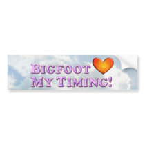 Bigfoot Loves My Timing - Basic Bumper Stickers