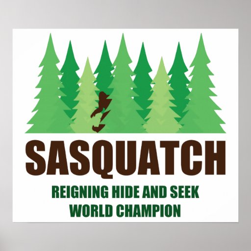 Bigfoot Sasquatch Hide And Seek World Champion Poster Zazzle 