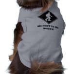 Bigfoot to his Momma Doggy-T Dog Clothes