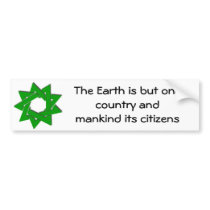 bigger green bahai star, The Earth is but one c... Bumper Stickers