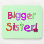 Bigger Sister Tshirts and Gifts Mouse Pad