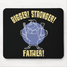 Bigger! Stronger! Father! Mousepads