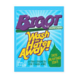 BIGOT Wash the Hate Away! [postcard]