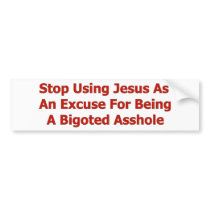 Bigoted Assholes bumper stickers by godless_heathen Bigoted Assholes bumper stickers
