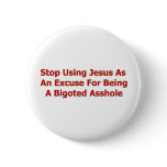 Bigoted Assholes Buttons