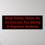 Bigoted Assholes Posters