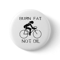 BIKE: Burn fat not oil T-shirt Pins