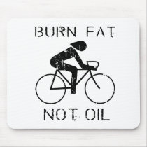 BIKE: Burn fat not oil T-shirt Mouse Mat