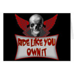 Biker Ride Like You Own It T shirts Gifts Greeting Cards