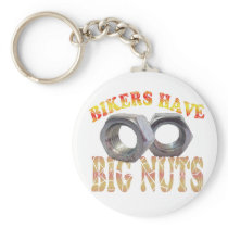 BIKERS HAVE BIG NUTS keychains