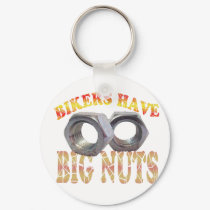 BIKERS HAVE BIG NUTS keychains