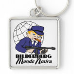 Bilderberg Mondo Nostra Key Chains