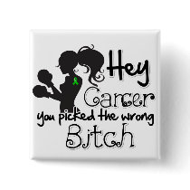 Bile Duct Cancer Hey You Picked The Wrong Bitch Pinback Button