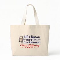 Bill Clinton For First Gentleman Bag by Hillaryin08 Bill Clinton For First Gentleman Bag