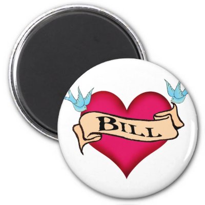 bill tattoo. Bill - Custom Heart Tattoo T-shirts amp;amp; Gifts Fridge Magnets by
