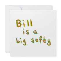 Bill is a big softy fun colorful painting name art custom invites