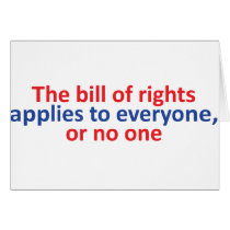 Bill of rights applies to everyone card