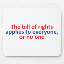 Bill of rights applies to everyone mouse pad