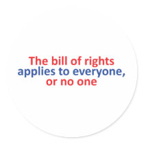 Bill of rights applies to everyone stickers