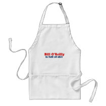 Bill O'Reilly is full of Shit Aprons