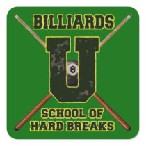 Billiards U School of Hard Breaks Square Sticker