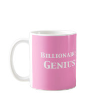 Billionaire Genius Gifts mugs by geniusgifts Billionaire Genius Gifts mugs