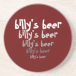 Billy's Beer Coaster (or yours) Customizable Gift Billy's Beer Coaster (or yours) Customizable Gift