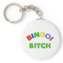 Bingo Bitch 2 Key Chain