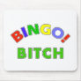 Bingo Bitch 2 Mouse Pad