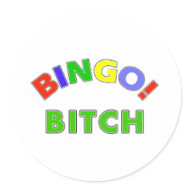 Bingo Bitch 2 Round Sticker