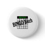 Bingo Bitch Pins