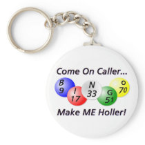 Bingo! Come on Caller, Make ME Holler! Key Chain