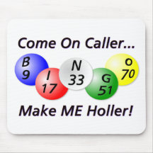Bingo! Come on Caller, Make ME Holler! Mousepad