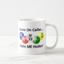 Bingo! Come on Caller, Make ME Holler! Mugs