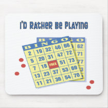 Bingo: I'd Rather Be Playing Mousepads