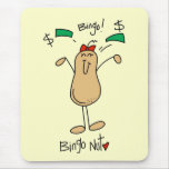 Bingo Nut Tshirts and Gifts mousepads