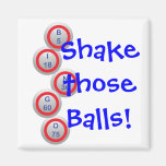 Bingo! Shake those Balls! Refrigerator Magnet