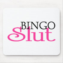 Bingo Slut Mouse Pad